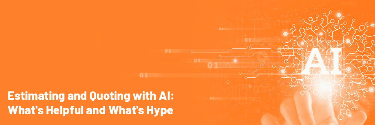 Estimating and Quoting with AI: What's Helpful and What's Hype