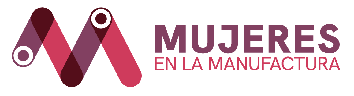 MUJERES EN LA MANUFACTURA MUJERES EN LA MANUFACTURA