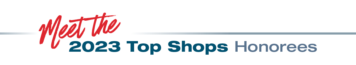 Meet the 2023 Top Shops Honorees