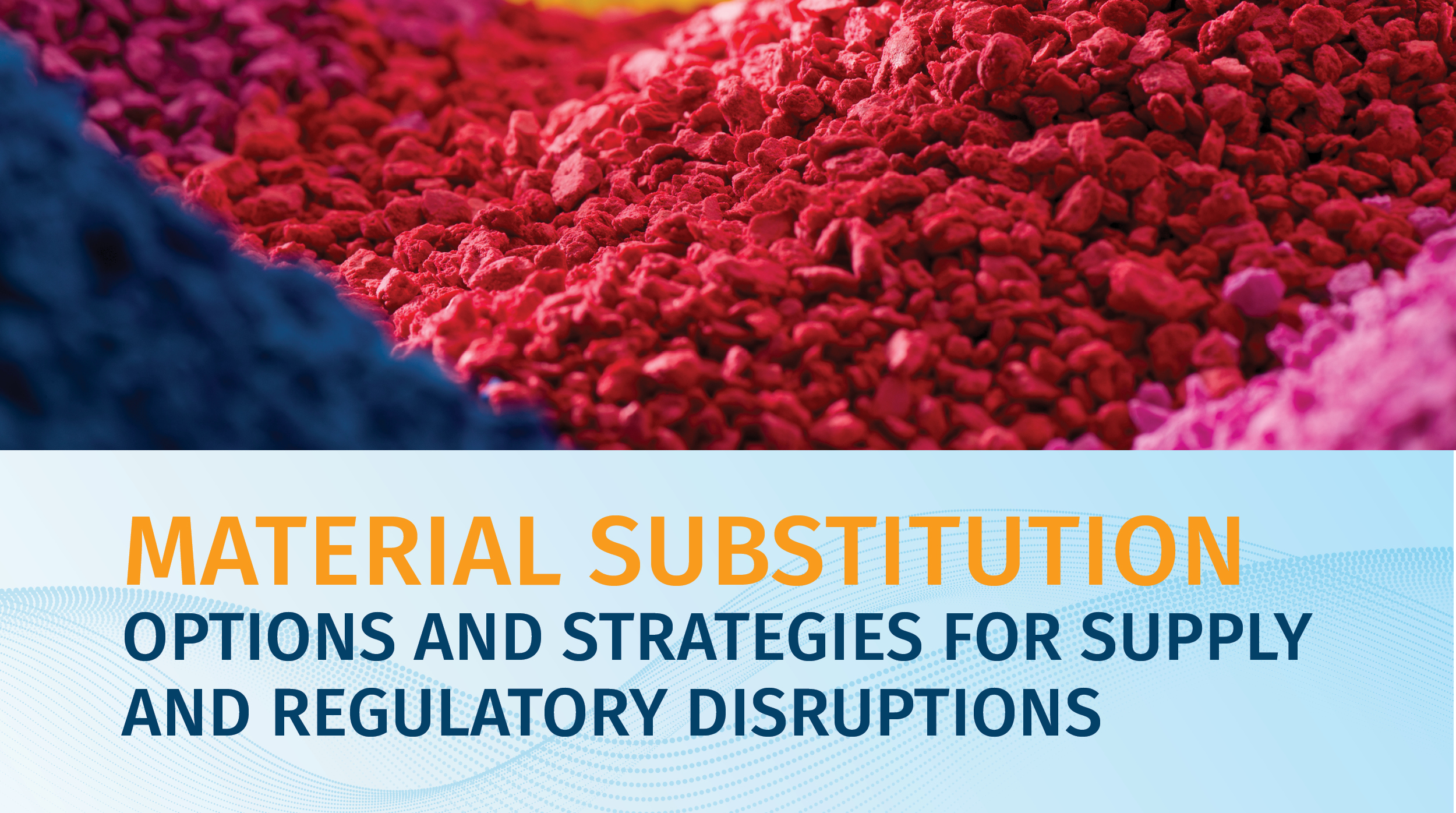 PT Tech Days: Material Substitution Options and Strategies