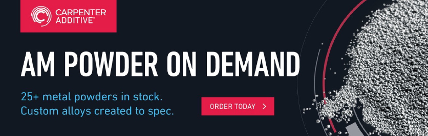 Carpenter Additive - AM Powder On Demand - Order Today